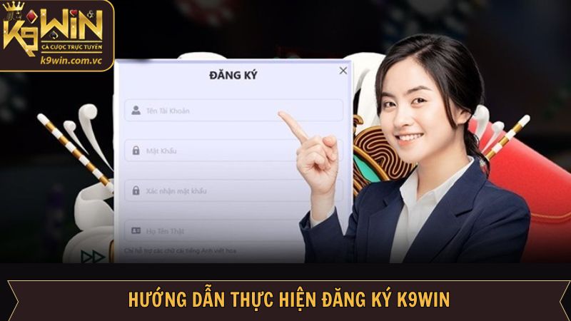 Đăng Ký K9WIN - Thao Tác Đơn Giản Nhanh Chóng Cho Hội Viên 3 Hướng dẫn cách thức đăng ký tài khoản K9WIN dễ dàng