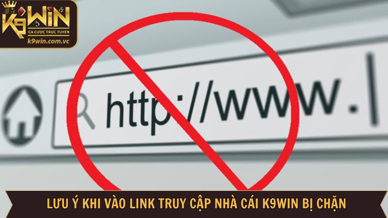 Link Truy Cập Nhà Cái K9WIN Bị Chặn: Nguyên Nhân, Cách Xử Lý 4 Một vài mẹo giải quyết sự cố link truy cập nhà cái K9WIN bị chặn